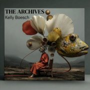 Kelly Boesch - The Archives, Vol. 1 (2026)