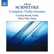 Carolyn Huebl, Mark Wait - Schnittke: Complete Violin Sonatas (2011)