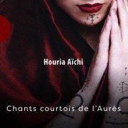 Houria Aïchi - Chants Courtois de l'Aurès (2023) [Hi-Res]