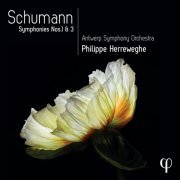 Antwerp Symphony Orchestra & Philippe Herreweghe - Schumann: Symphonies Nos. 1 & 3 (2023) [Hi-Res]