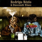 Rodrigo Nézio & Duocondé Blues - Rodrigo Nézio & Duocondé Blues (2007)