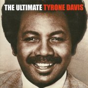 Tyrone Davis - The Ultimate Tyrone Davis (2010)