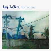 Amy LaVere - Painting Blue (2019)