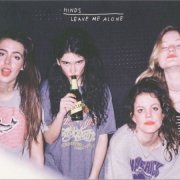 Hinds - Leave Me Alone (Rough Trade Edition) (2016)