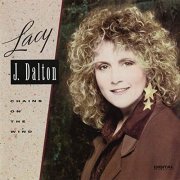 Lacy J. Dalton - Chains On The Wind (1992/2020)