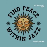 Butterfly Jazz Band - Find Peace Within Jazz - Volume 1&2 (2023) Hi-Res