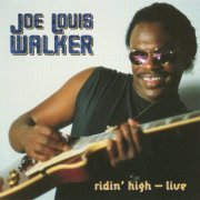 Joe Louis Walker - Heritage Of The Blues: Ridin' High Live (2003)