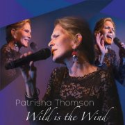 Patrisha Thomson - Wild Is the Wind (2021)