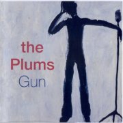 The Plums - Gun (1994)