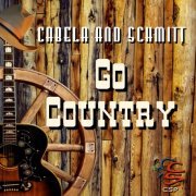 Cabela and Schmitt - Go Country (2024)