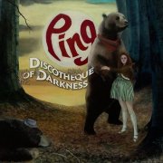 Ping - Discotheque of Darkness (2009)