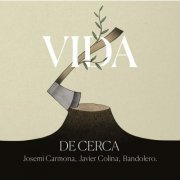 Josemi Carmona, Javier Colina, Bandolero - Vida (2022)