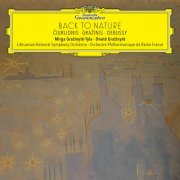 Lithuanian National Symphony Orchestra, Mirga Gražinytė-Tyla, Onute Grazinyte, Orchestre Philharmonique de Radio France - Back to Nature: Čiurlionis — Gražinis — Debussy (Extended Version) (2026) [Hi-Res]