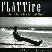 Allan Holdsworth - Flat Tire (2001)