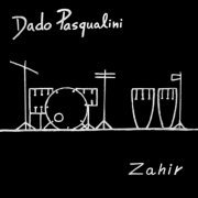 Dado Pasqualini - Zahir (2020)