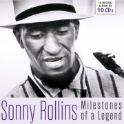 Sonny Rollins - Milestones of a Legend, Vol. 1-10 (2014)