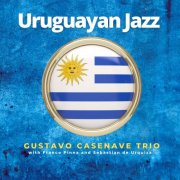 Gustavo Casenave - Uruguayan Jazz (2024) [Hi-Res]