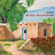 Eliza Gilkyson - Home (2023)