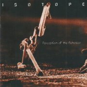 Isotope - Perception Of The Beholder (2002)