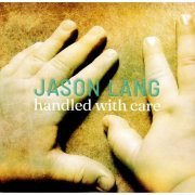 Jason Lang - Handled With Care (2023)