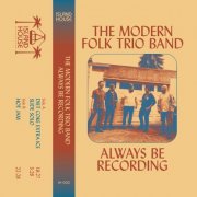 The Modern Folk Trio Band - Always Be Recording (2022) [Hi-Res]