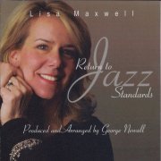 Lisa Maxwell - Return to Jazz Standards (2010) FLAC