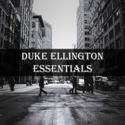 Duke Ellington - Duke Ellington Essentials (2020)