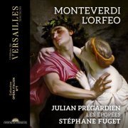 Julian Prégardien, Les Épopées, Stéphane Fuget, Marie Perbost, Eva Zaïcik, Cyril Auvity and Gwendoline Blondeel - Monteverdi: L'Orfeo (2024) [Hi-Res]