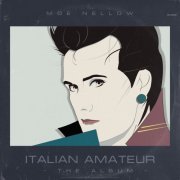 Moe Nellow - Italian Amateur (2021)