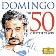 Plácido Domingo - The 50 Greatest Tracks (2015)