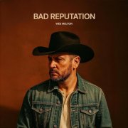 Wes Melton - Bad Reputation (2026) [Hi-Res]