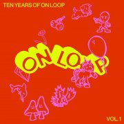 VA - Ten Years of On Loop, Vol. 1 (2026)