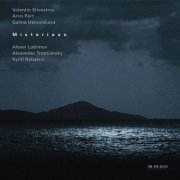 Alexei Lubimov, Alexander Trostiansky, Kirill Rybakov - Silvestrov, Pärt, Ustvolskaya: Misterioso (2006)