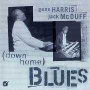 Gene Harris, Jack McDuff - (Down Home) Blues (1996) CD Rip