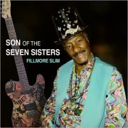 Fillmore Slim - Son Of The Seven Sisters (2019)