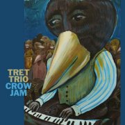 TRET Trio - Crow Jam (2025) [Hi-Res]