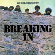 The Outlaw Blues Band - Breaking In (Reissue) (1969/2003)