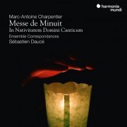 Ensemble Correspondances & Sébastien Daucé - Charpentier: Messe de Minuit - In Nativitatem Domini Canticum (2023) [Hi-Res]