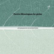 Athanasios Koumenteris - Twelve Monologues for Guitar (2024)