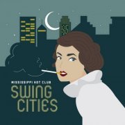 Mississippi Hot Club - Swing Cities (2017)