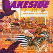 Lakeside - Keep On Moving Straight Ahead (Deluxe Edition) (1981)