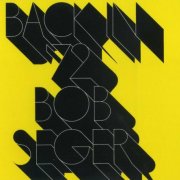 Bob Seger - Back In '72 (1973) [2008]