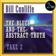 Bill Cunliffe - The Blues & The Abstract Truth: Take 2 (Remastered) (2017) [Hi-Res]