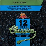 Kelly Marie – Feels Like I'm In Love / Love's Got A Hold On You (1993)