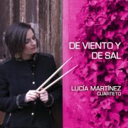 Lucía Martínez Cuarteto - De Viento y de Sal (2014)