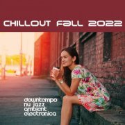 VA - Chillout Fall 2022 (Downtempo, Nu Jazz, Ambient, Electronica) (2022)