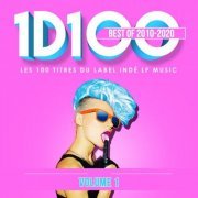 VA - 1D100 Best Of 2010 2020 - Volume 1 (Les 100 Titres Du Label Indé Lp Music) (2020)