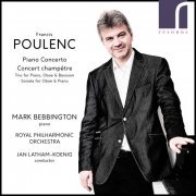 Mark Bebbington, Royal Philharmonic Orchestra & Jan Latham-Koenig - Poulenc: Piano Concerto & Concert champêtre (2020) [Hi-Res]