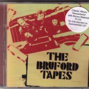 Bruford - The Bruford Tapes (1979) [Remastered 2006]