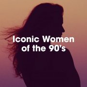 VA - Iconic Women of the 90's (2022)